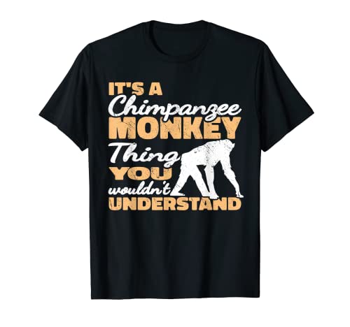 It's a Chimpanzee Monkey Thing Vintage Hombres Monkeys Primates Camiseta