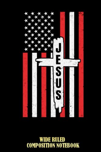 Independently Published - Jesus American Flag Christian Wide Ruled Composition Notebook: I Love Jesus, Church Christian Worship Notebook, Jesus Notepad For Everyone | Special Black Cover