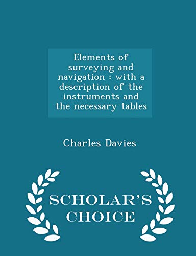 Elements of Surveying and Navigation: With a De... 1297373715 Book Cover