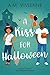 A Kiss For Halloween: A Holiday Hearts Halloween Romance (Holiday Hearts Romance Book 4) (English Edition)