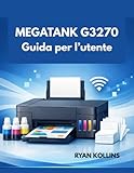 Canon MegaTank G3270: Stampa wireless con tecnologia di inchiostro ad alta resa