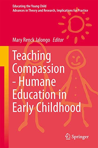 Teaching Compassion: Humane Education in Early Childhood (Educating the Young Child, 8)