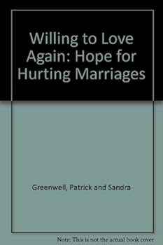 Paperback Willing to Love Again: Hope for Hurting Marriages Book