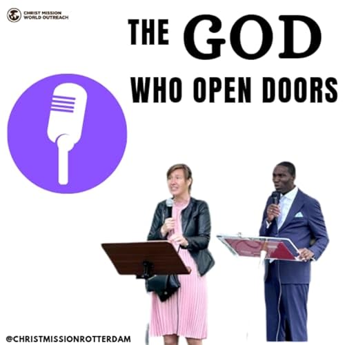 THE GOD WHO OPEN DOORS
