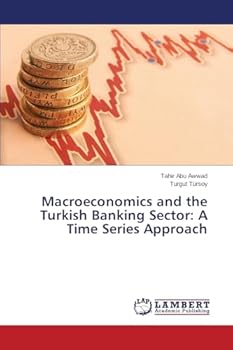 Paperback Macroeconomics and the Turkish Banking Sector: A Time Series Approach Book