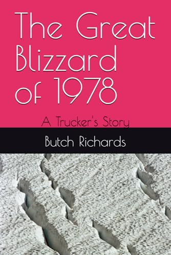 The Great Blizzard of 1978: A Trucker's Story