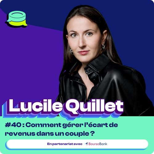 #40 - Comment g&eacute;rer l&rsquo;&eacute;cart de revenus dans un couple ?