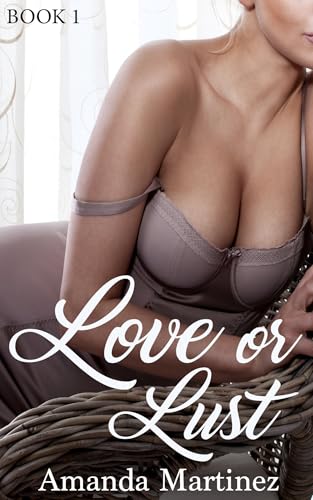 Love or Lust (Book One)