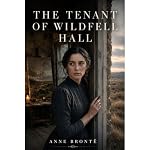 Cover of The Tenant of Wildfell Hall (Annotated)