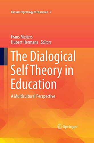 The Dialogical Self Theory in Education: A Multicultural Perspective (Cultural Psychology of Education, 5)