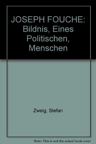 JOSEPH FOUCHE: Bildnis, Eines Politischen, Mens... B0097O23CS Book Cover