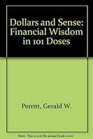 Dollars and Sense: Financial Wisdom in 101 Doses 1556230826 Book Cover