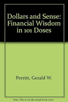 Hardcover Dollars and Sense: Financial Wisdom in 101 Doses Book