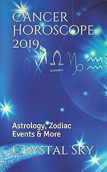 Paperback Cancer Horoscope 2019: Astrology, Zodiac Events & More (2019 Horoscopes) Book