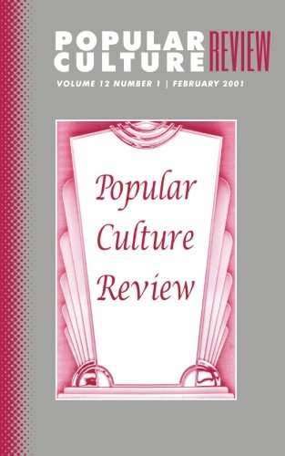 Popular Culture Review: Vol. 12, No. 1, February 2001