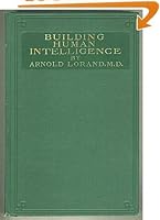 BUILDING HUMAN INTELLIGENCE. Translated from the German by Philipp Fischelis, M.D. B006LO73WW Book Cover