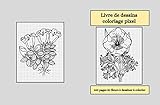  Livre de dessins coloriage pixel: cahier de dessins de fleurs sur quadrillés, 100 pages à quadrillages, 50 dessins, papier blanc, à offrir pour les fêtes et anniversaires. (French Edition)