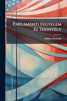 Paperback Parlamenti Fegyelem Ãs TekintÃ(c)ly [Hungarian] Book
