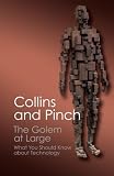 The Golem at Large: What You Should Know About Technology (Canto Classics)
