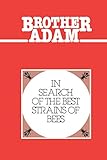 Brother Adam- In Search of the Best Strains of Bees