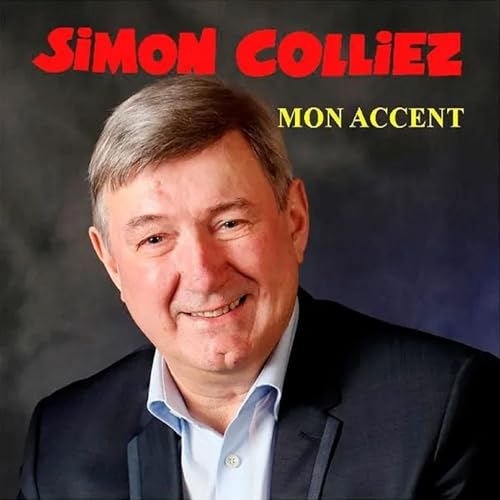 Mon Accent : Simon Colliez: Amazon.fr: Téléchargement de Musique