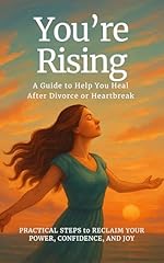 She's Rising: A Woman's Guide To Healing After Divorce Or Heartbreak (English Edition)