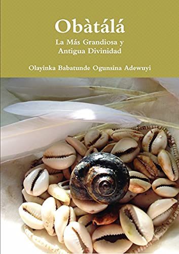 Obàtálá La Más Grandiosa Y Antigua Divinidad