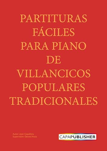 Partituras de Villancicos para Piano Fácil: Selección de 30 villancicos tradicionales españoles | Partituras claras y sencillas
