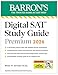 Digital SAT Study Guide Premium, 2026: 3 Practice Tests + Comprehensive Review + Online Practice (Barron's SAT Prep)