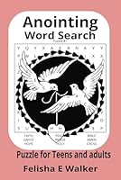Anointing Word Search Puzzle Book: A Word Puzzle easy to read Experience to Stir Your Spirit with the word Anointing-Gifts for vacation, holiday and free time B0F5P3XMBH Book Cover