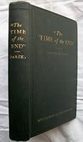 "The Time of the End": The Mysteries of Daniel Unveiled B00087ELAA Book Cover