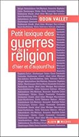 Petit lexique des guerres de religion d'hier et d'aujourd'hui 222614272X Book Cover