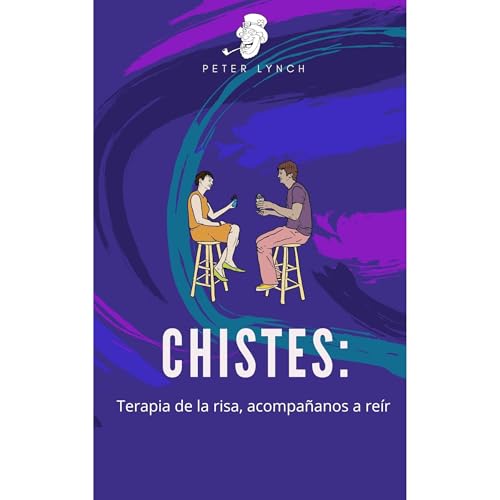 Chistes. Audiobook By Peter Lynch, Juan Mc Gregor, Antonio Hill, Luis G&oacute;mez cover art