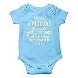 AW Fashions I Get My Attitude From All Of the Women I Am Related To Baby Bodysuit Funny Adorable Clothing (6 Months, Light Blue)