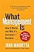 What Management Is: How It Works and Why It's Everyone's Business