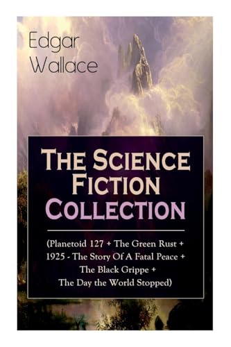 Edgar Wallace: The Science Fiction Collection:
