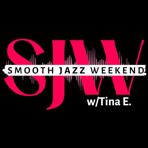 『Smooth Jazz Weekend Radio Show w/Tina E.』のカバーアート