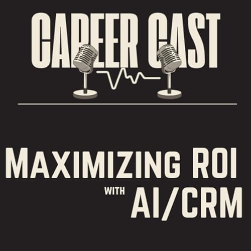Maximizing ROI with AI/CRM
