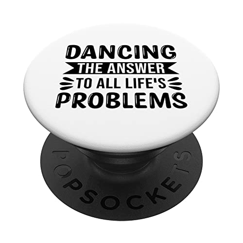 Dancing The Answer To All Life´s Problems - Bailarina divertida PopSockets PopGrip Intercambiable