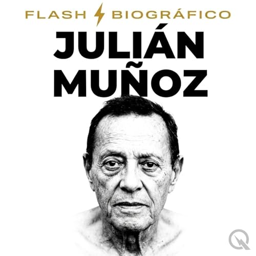 『Juli&aacute;n Mu&ntilde;oz - Flash Biogr&aacute;fico』のカバーアート