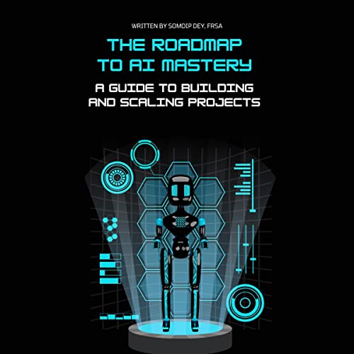 The Roadmap to AI Mastery by Somdip Dey episode artwork