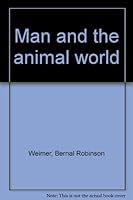 Man and the Animal World B0000CI287 Book Cover