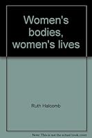 Women's bodies, women's lives 0884912191 Book Cover