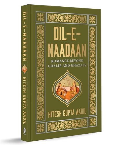 Image of Dil-e-Naadaan: Romance Beyond Ghalib and Ghazals
