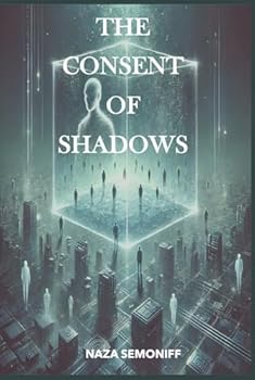 Hardcover The Consent of Shadows Book