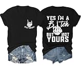 Yes I'm A Bitch But Not Yours Shirt Skull Quote Personality Tee Top, Funny Casual V Neck T-Shirt for Women