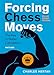 Produktbild Forcning Chess Moves: The Key to Better Calculation