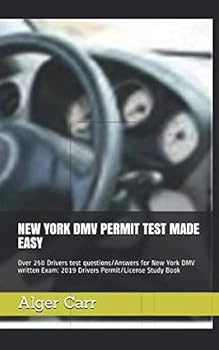 Paperback NEW YORK DMV PERMIT TEST MADE EASY: Over 250 Drivers test questions/Answers for New York DMV written Exam: 2019 Drivers Permit/License Study Book