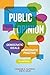 Public Opinion: Democratic Ideals, Democratic Practice