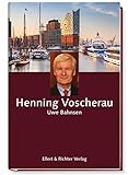 Henning Voscherau: Hamburger Köpfe Herausgegeben von der ZEIT-Stiftung Ebelin und Gerd Bucerius